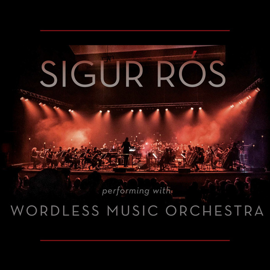 Sigur Rós: Wordless Music Orchestra Tour